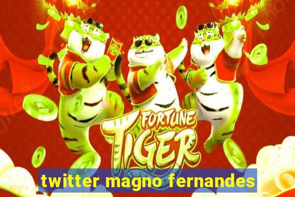 twitter magno fernandes